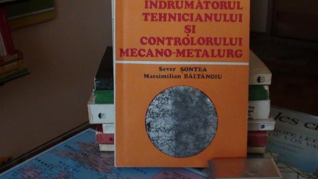 INDRUMATORUL TEHNICIANULUI SI CONTROLORULUI MECANO METALURG - Pret | Preturi INDRUMATORUL TEHNICIANULUI SI CONTROLORULUI MECANO METALURG