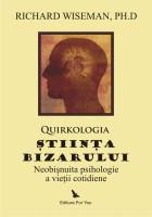 Quirkologia, ÅŸtiinÅ£a bizarului - neobiÅŸnuita psihologie a vieÅ£ii cotidiene - Pret | Preturi Quirkologia, ÅŸtiinÅ£a bizarului - neobiÅŸnuita psihologie a vieÅ£ii cotidiene
