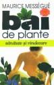 Bai de plante - sanatate si vindecare - Pret | Preturi Bai de plante - sanatate si vindecare