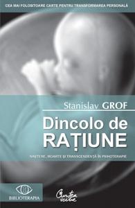 Dincolo de ratiune. Nastere, moarte si transcendenta in psihoterapie. Ed. a II-a - Pret | Preturi Dincolo de ratiune. Nastere, moarte si transcendenta in psihoterapie. Ed. a II-a