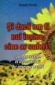 Åži dacÄƒ am fi noi Ã®nÅŸine, cine ar suferi? - cum sÄƒ renunÅ£Äƒm la autosabotorii din interiorul nostru - Pret | Preturi Åži dacÄƒ am fi noi Ã®nÅŸine, cine ar suferi? - cum sÄƒ renunÅ£Äƒm la autosabotorii din interiorul nostru