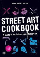 Street Art Cookbook: A Guide to Techniques and Materials - Pret | Preturi Street Art Cookbook: A Guide to Techniques and Materials