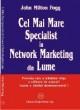 Cel Mai Mare Specialist in Network Marketing din Lume - Sunteti pregatiti pentru a avea succes Ã®n Network Marketing? - Pret | Preturi Cel Mai Mare Specialist in Network Marketing din Lume - Sunteti pregatiti pentru a avea succes Ã®n Network Marketing?