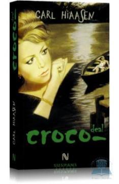 Croco-deal - Carl Hiaasen - Pret | Preturi Croco-deal - Carl Hiaasen