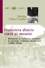 Frontiera dintre viata si moarte - Pret | Preturi Frontiera dintre viata si moarte