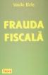 Frauda fiscala - Pret | Preturi Frauda fiscala