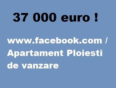 Ploiesti 9 mai 2 camere 37 000 euro - Pret | Preturi Ploiesti 9 mai 2 camere 37 000 euro
