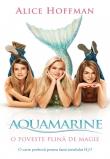 Aquamarine. O poveste plina de magie - Pret | Preturi Aquamarine. O poveste plina de magie