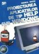 Proiectarea aplicatiilor de tip HELP sub WINDOWS - Pret | Preturi Proiectarea aplicatiilor de tip HELP sub WINDOWS