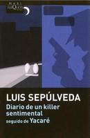 Diario de Un Killer Sentimental Seguido de Yacare - Pret | Preturi Diario de Un Killer Sentimental Seguido de Yacare