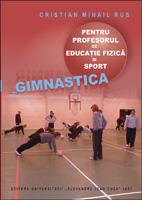 Pentru profesorul de educatie fizica si sport: Gimnastica (editia a II-a) - Pret | Preturi Pentru profesorul de educatie fizica si sport: Gimnastica (editia a II-a)