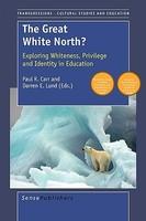 The Great White North? Exploring Whiteness, Privilege and Identity in Education - Pret | Preturi The Great White North? Exploring Whiteness, Privilege and Identity in Education