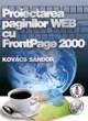 Proiectarea paginilor WEB cu FrontPage 2000 - Pret | Preturi Proiectarea paginilor WEB cu FrontPage 2000